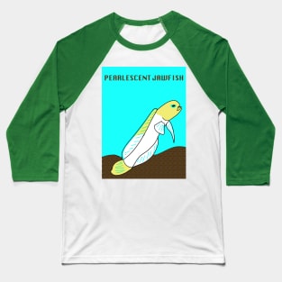 PEARLESCENT JAWFISH Baseball T-Shirt